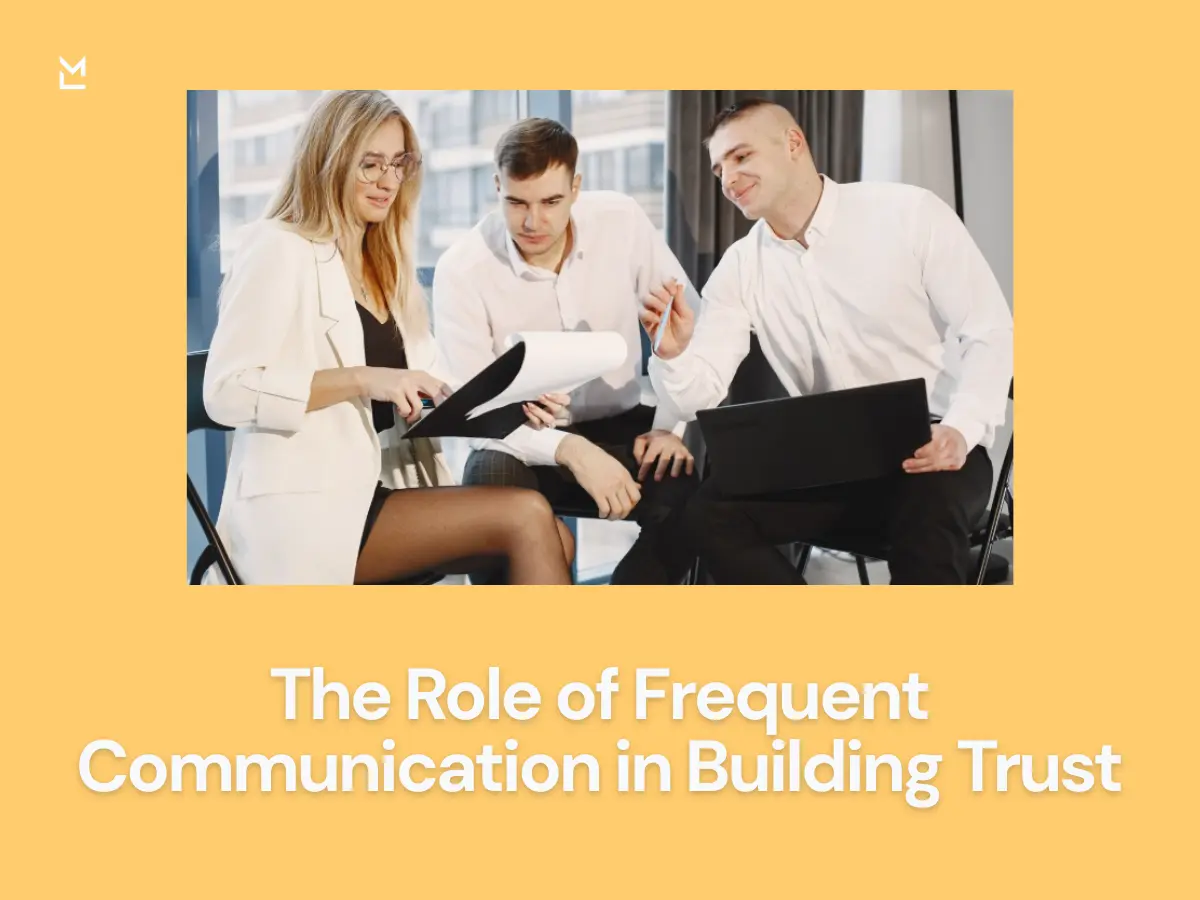 The Role of Frequent Communication in Building Trust