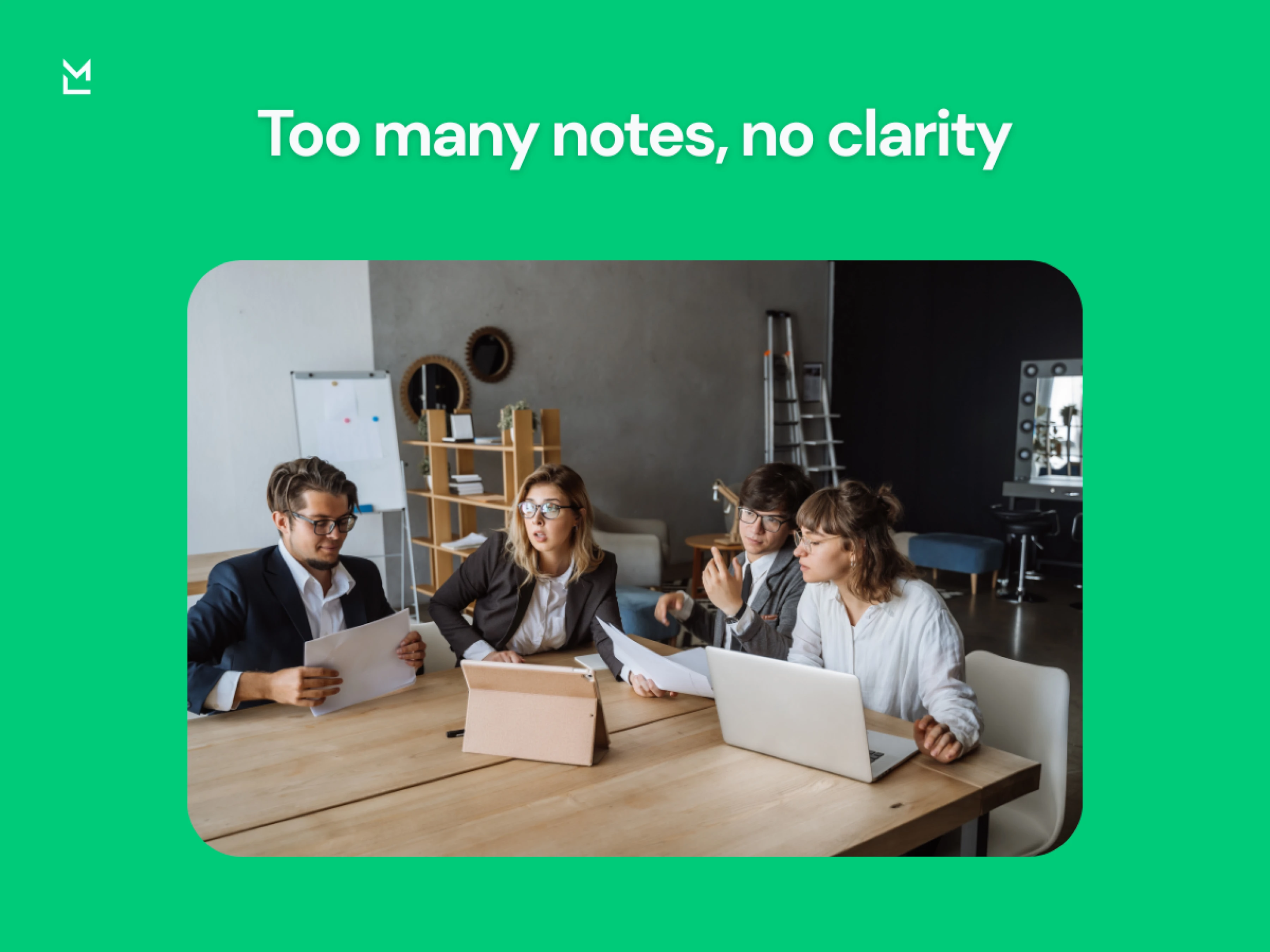 Team overwhelmed by fragmented meeting notes