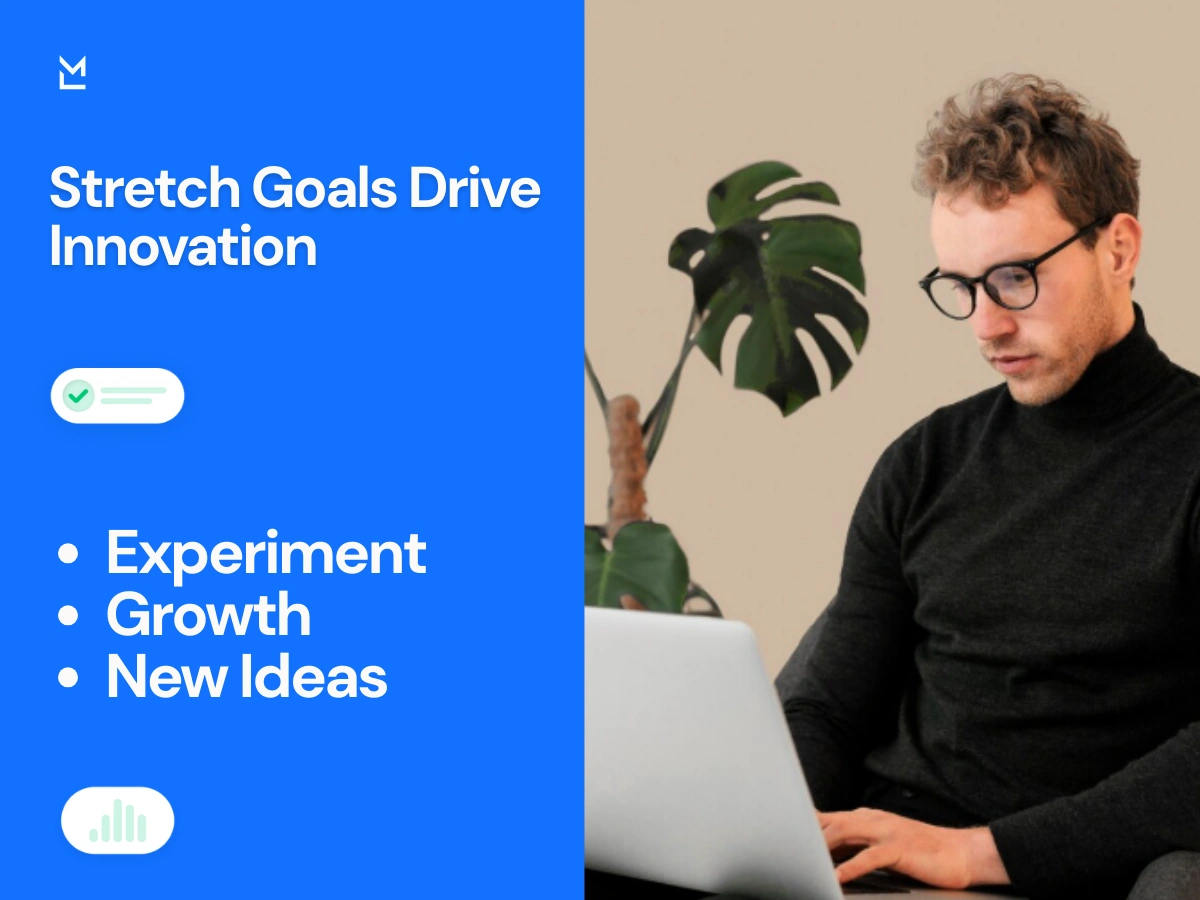stretch goals drive innovation for teams and support business growth
