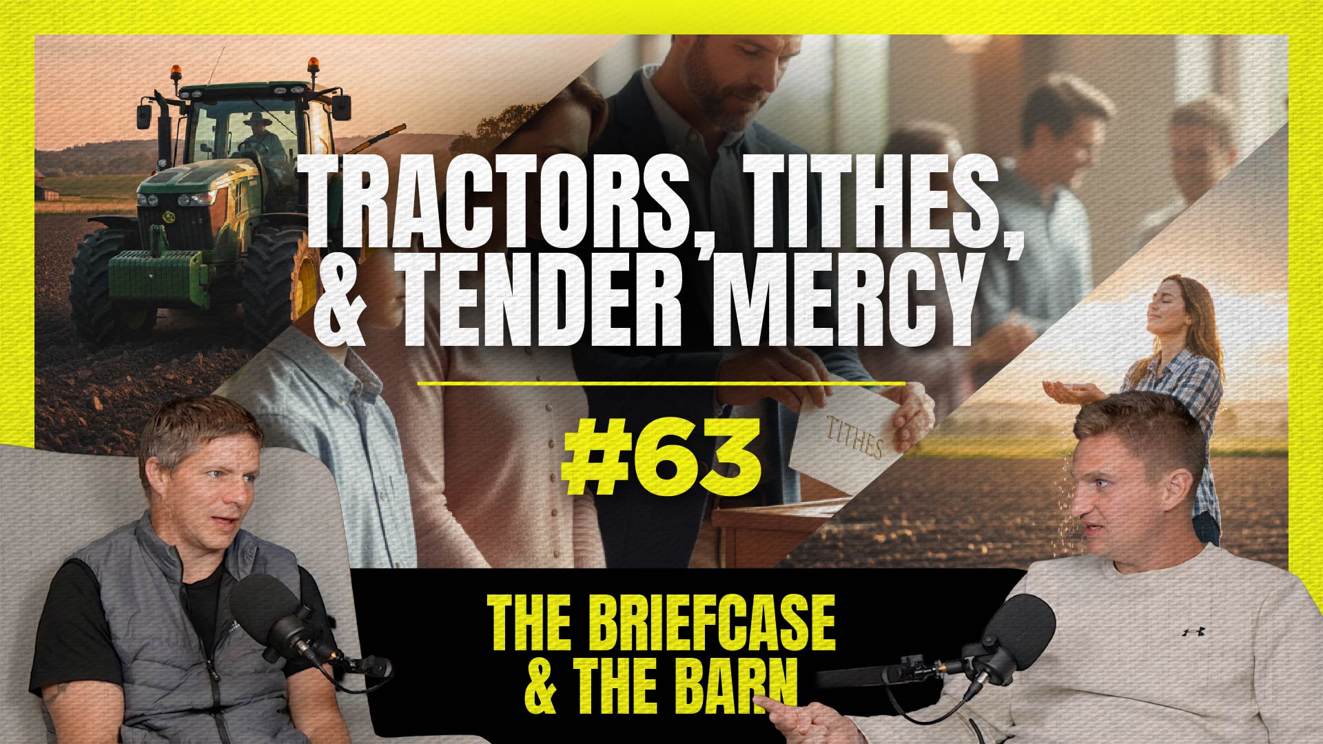 Tractors, Tithes, and Tender Mercy 
