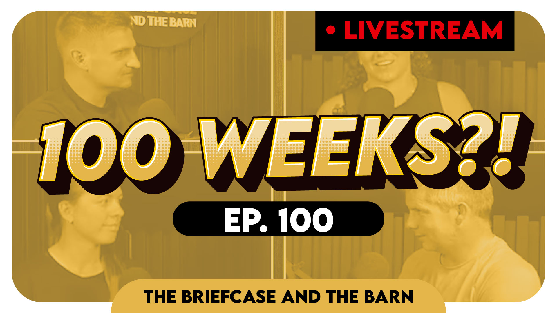 Celebrating 100 Episodes with our Wives! | LIVESTREAM - Briefcase & The Barn EP 100