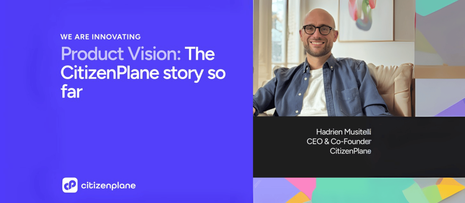 Product Vision: The CitizenPlane Story So Far