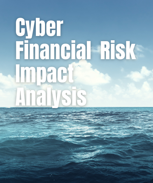 Cyber Financial Risk Impact Analysis: Why It’s a Must-Have in Today’s Threat Landscape