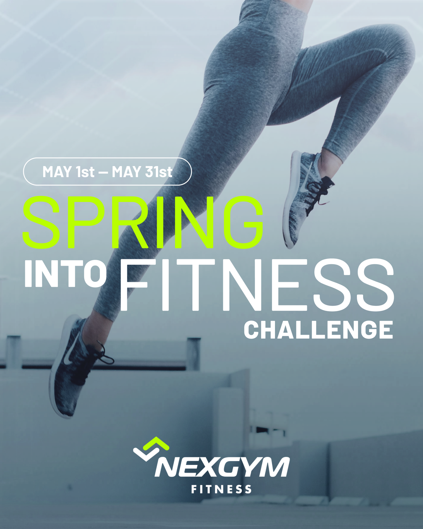 Nex Gym Spring Into Fitness Challenge is happening May 1st - May 31st - image of woman's legs wearing workout pants leaping into the air on gray background