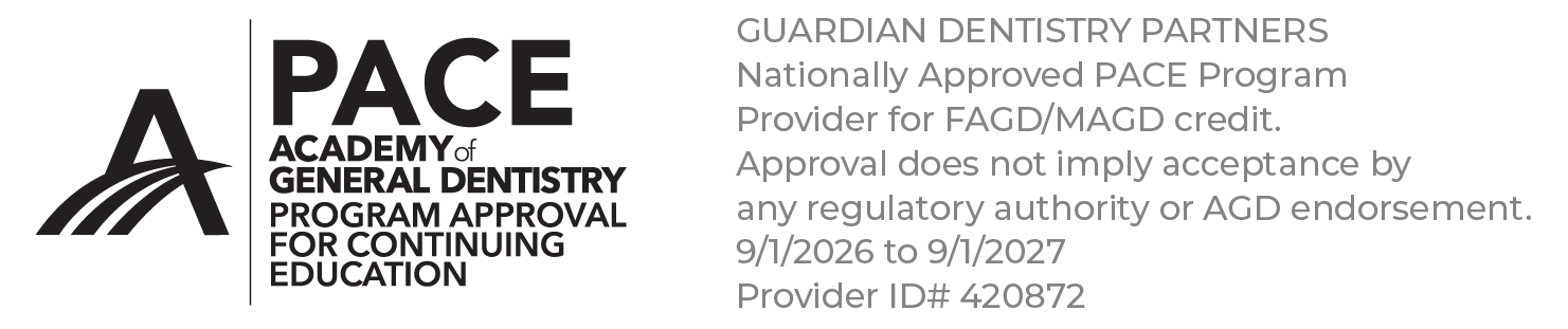 Academy of General Dentistry PACE Program Approval for Continuing Education – Guardian Dentistry Partners is a nationally approved PACE program provider