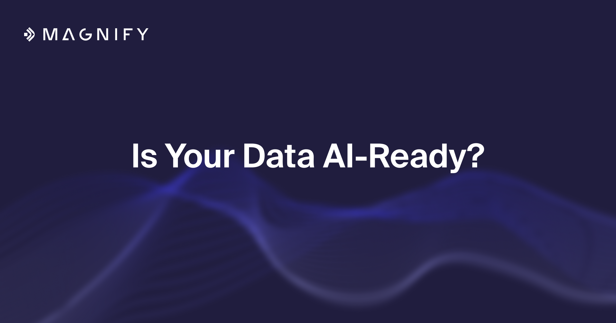 Is Your Data AI Ready?