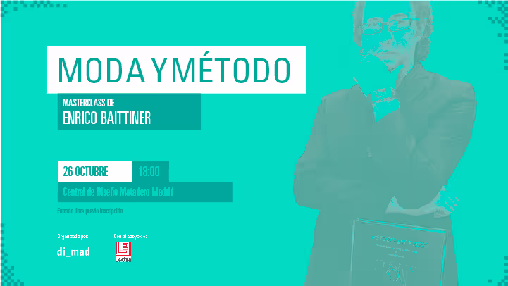 Conferencias 'Moda y Método': Masterclass Enrico Baittiner