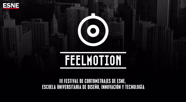 Feelmotion III Festival de cortometrajes de ESNE
