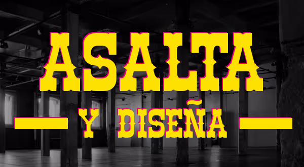 ASALTA Y DISEÑA!!!!