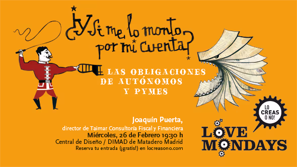 Love Mondays febrero 2014 | Obligaciones fiscales y otros sinsabores del emprendimiento