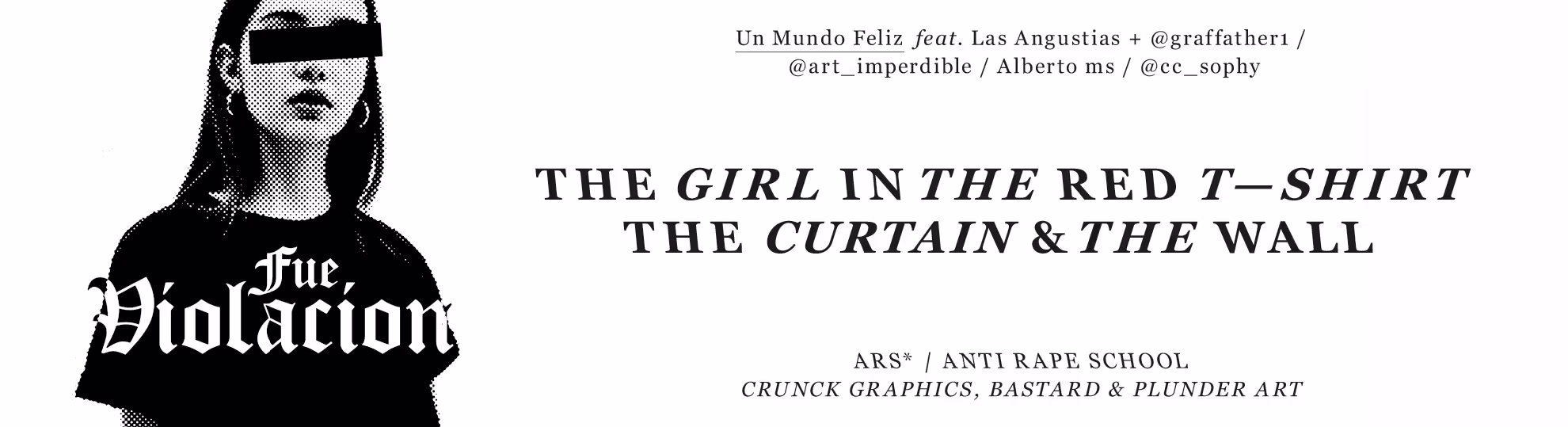 The Girl in the Red T-Shirt, The Curtain & The Wall
