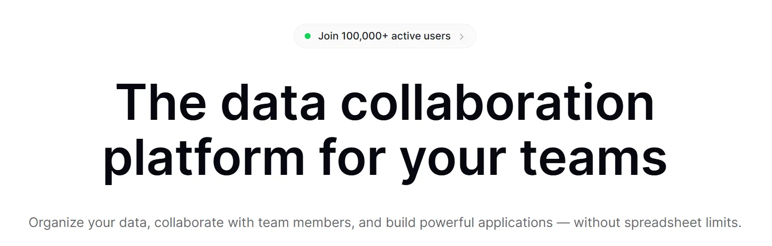 Платформа совместной работы с данными для команд без ограничений таблиц
