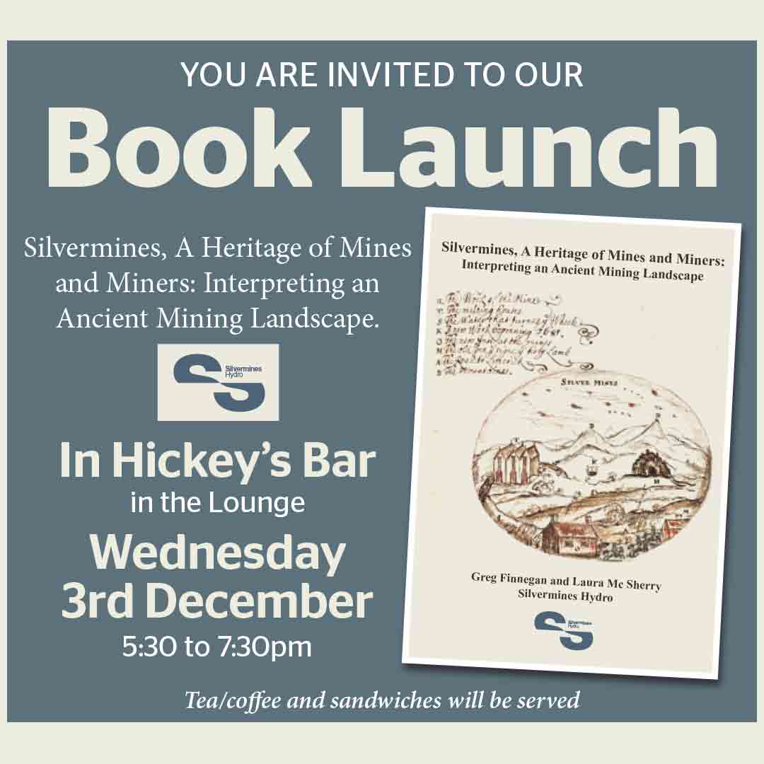 Invitation poster for the book launch of 'Silvermines, A Heritage of Mines and Miners: Interpreting an Ancient Mining Landscape' at Hickey's Bar lounge on Wednesday, 3rd December from 5:30 to 7:30pm, with tea, coffee, and sandwiches served.
