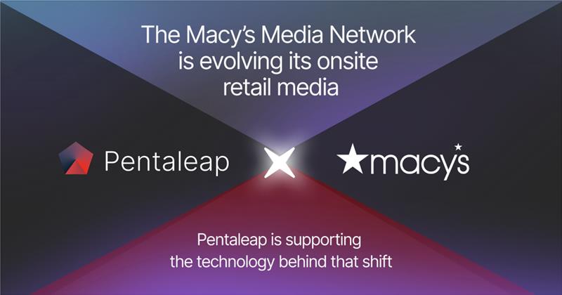 Pentaleap is Selected by Macy’s, Inc. to Power Its Next-Generation Retail Media Network 