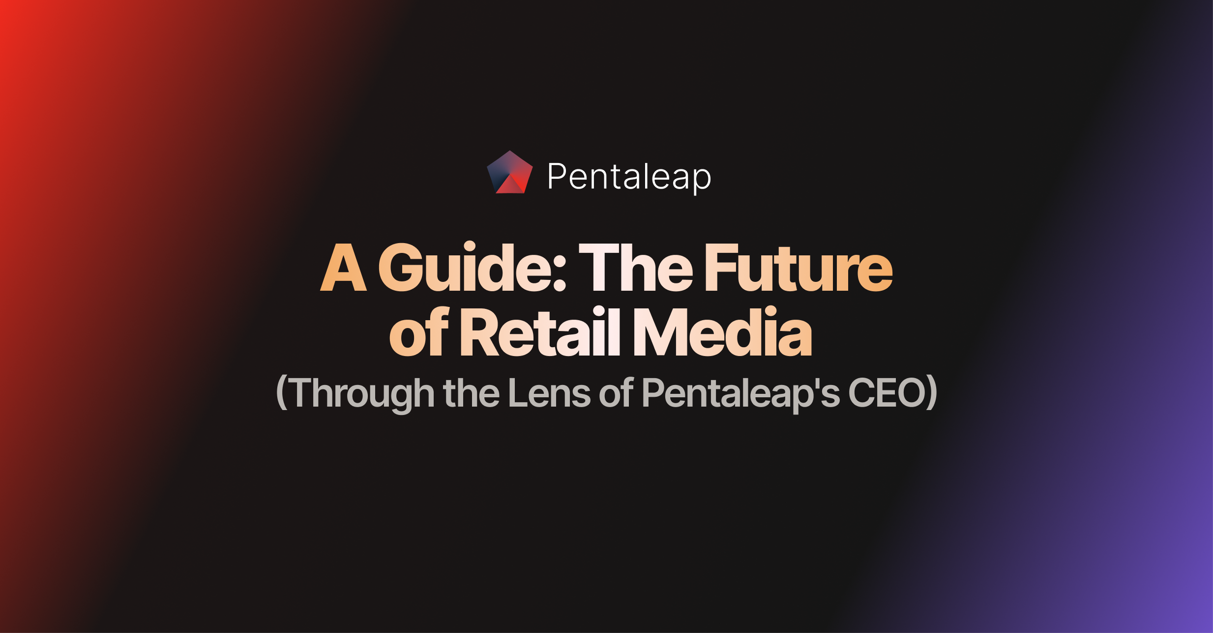 A Guide: The Future of Retail Media