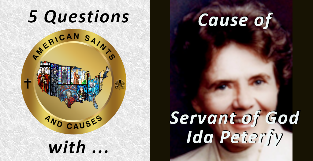 5 Questions with ... Cause of Servant of God Ida Peterfy