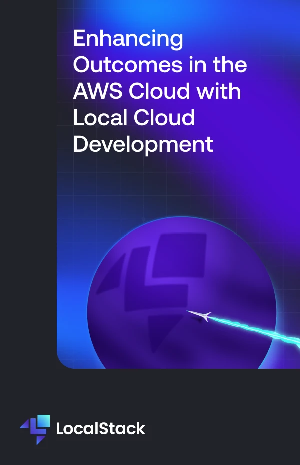Enhancing Outcomes in the AWS Cloud with Local Cloud Development