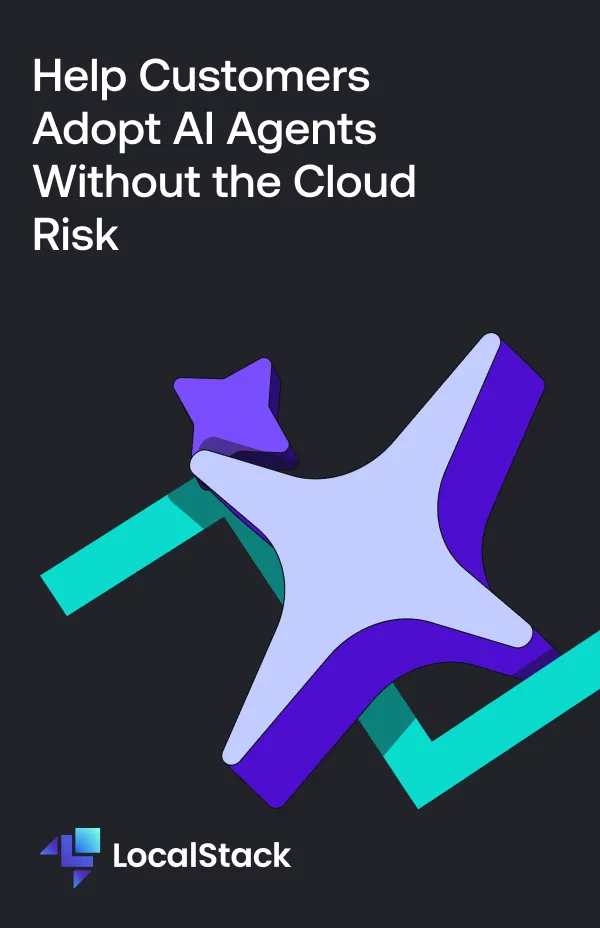 Help Customers Adopt AI Agents Without the Cloud Risk