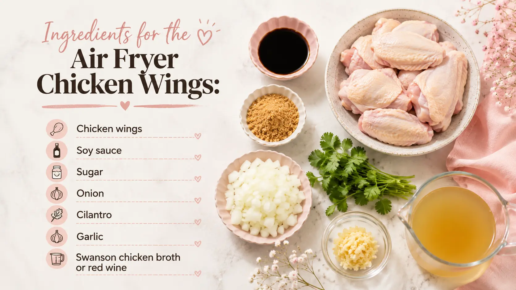 Ingredients for air fryer chicken wings including chicken wings, soy sauce, sugar, onion, cilantro, garlic, and Swanson chicken broth.