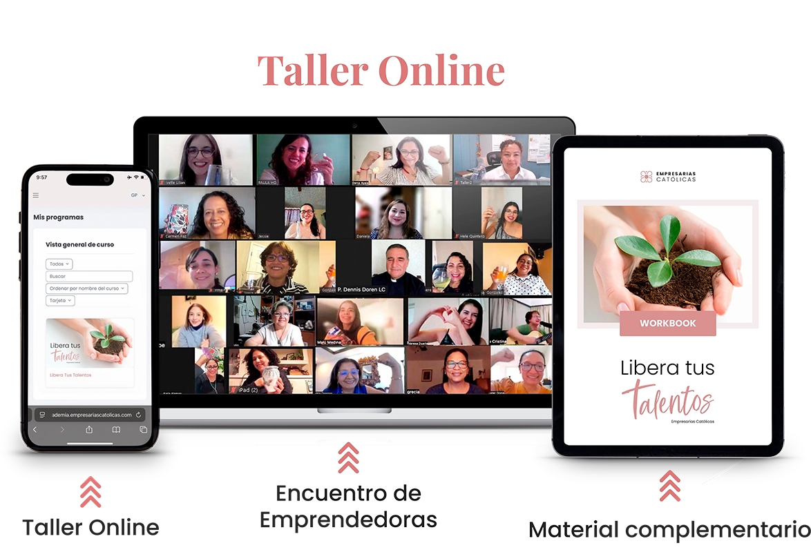 Lo que incluye el Taller de Libera tus Talentos. Un Taller de Empresarias Católicas