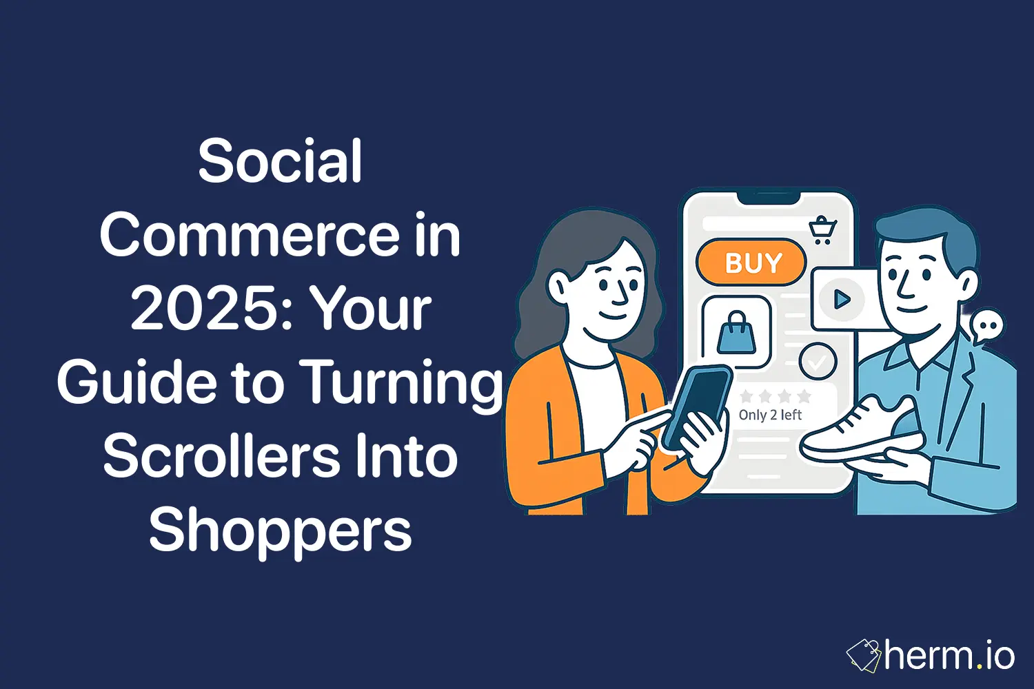 Flat illustration of shoppers using a phone with a “Buy” screen plus video and chat icons, representing social commerce converting scrollers to buyers.