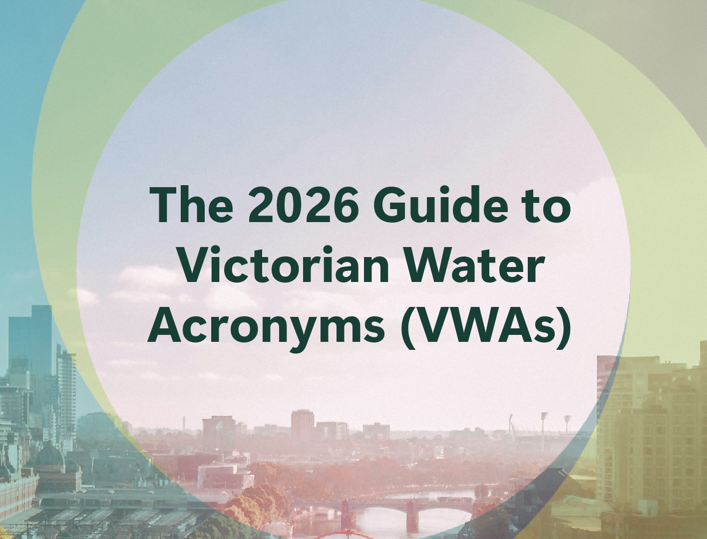 The 2026 Guide to Victorian Water Acronyms