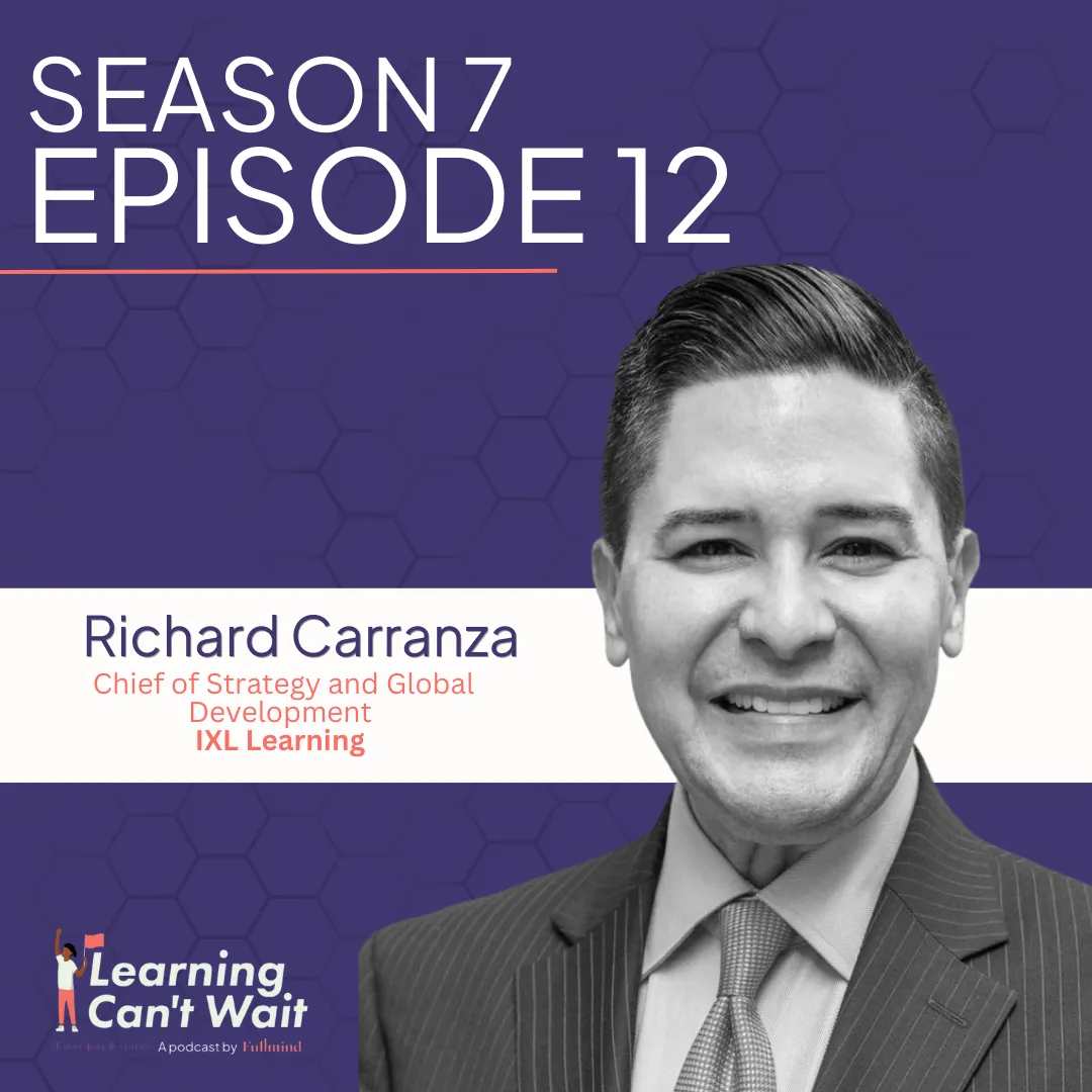 Bridging the Digital Divide: Richard Carranza on Equity & EdTech 