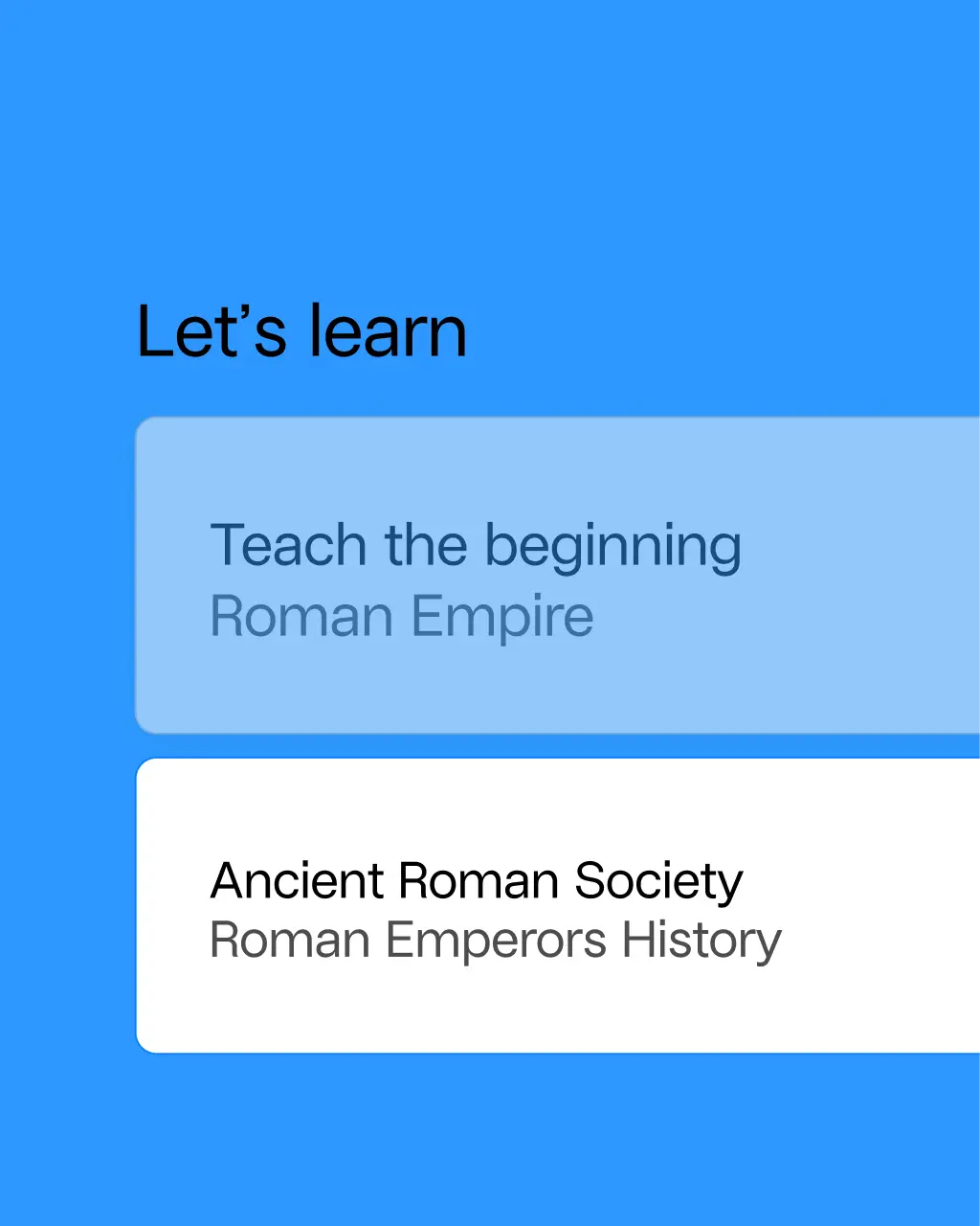 Two learning modules displayed on a blue background titled 'Teach the beginning Roman Empire' and 'Ancient Roman Society Roman Emperors History.'