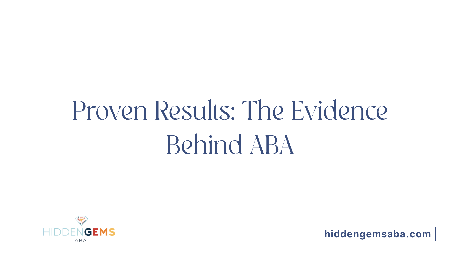 Proven Results: The Evidence Behind ABA