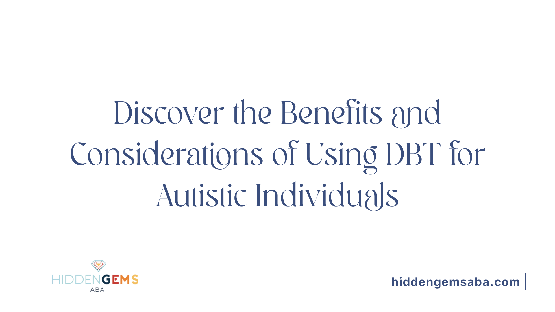 Discover the Benefits and Considerations of Using DBT for Autistic Individuals