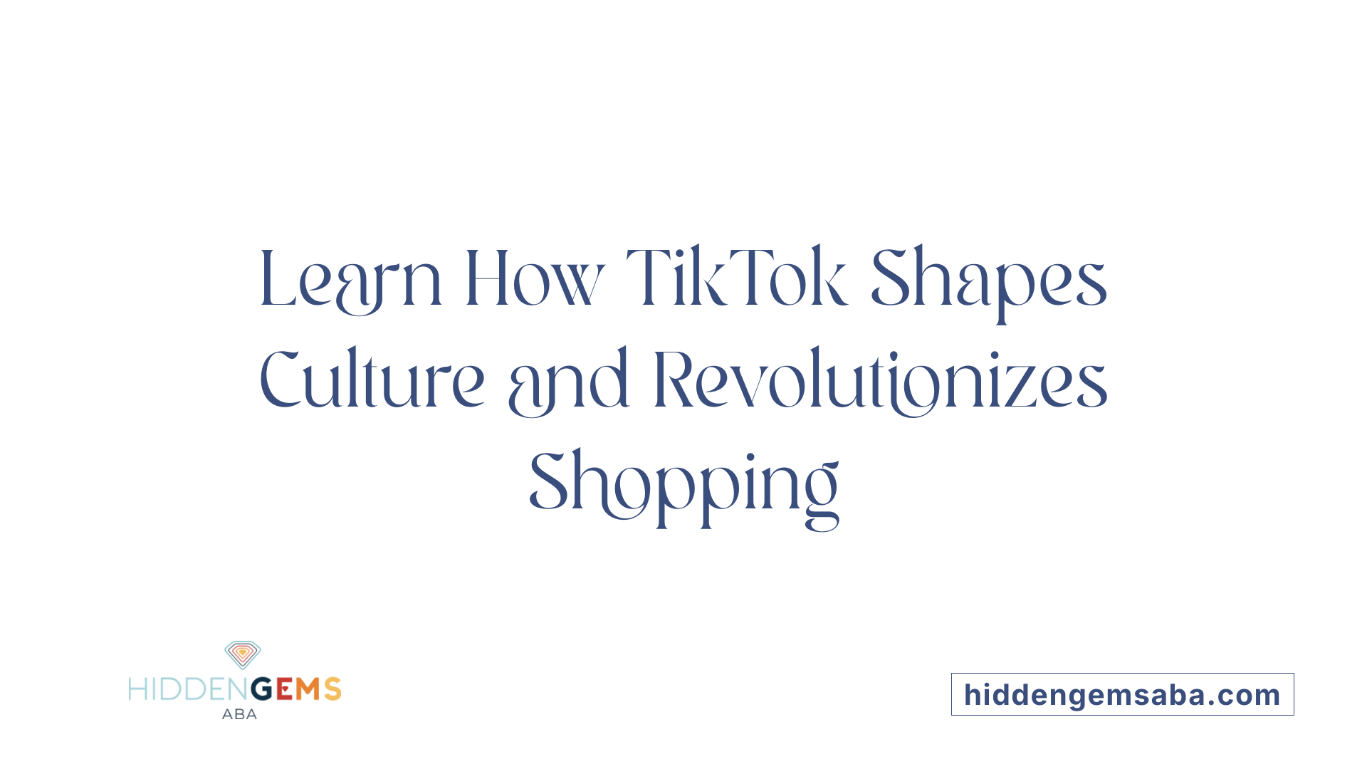 Learn How TikTok Shapes Culture and Revolutionizes Shopping