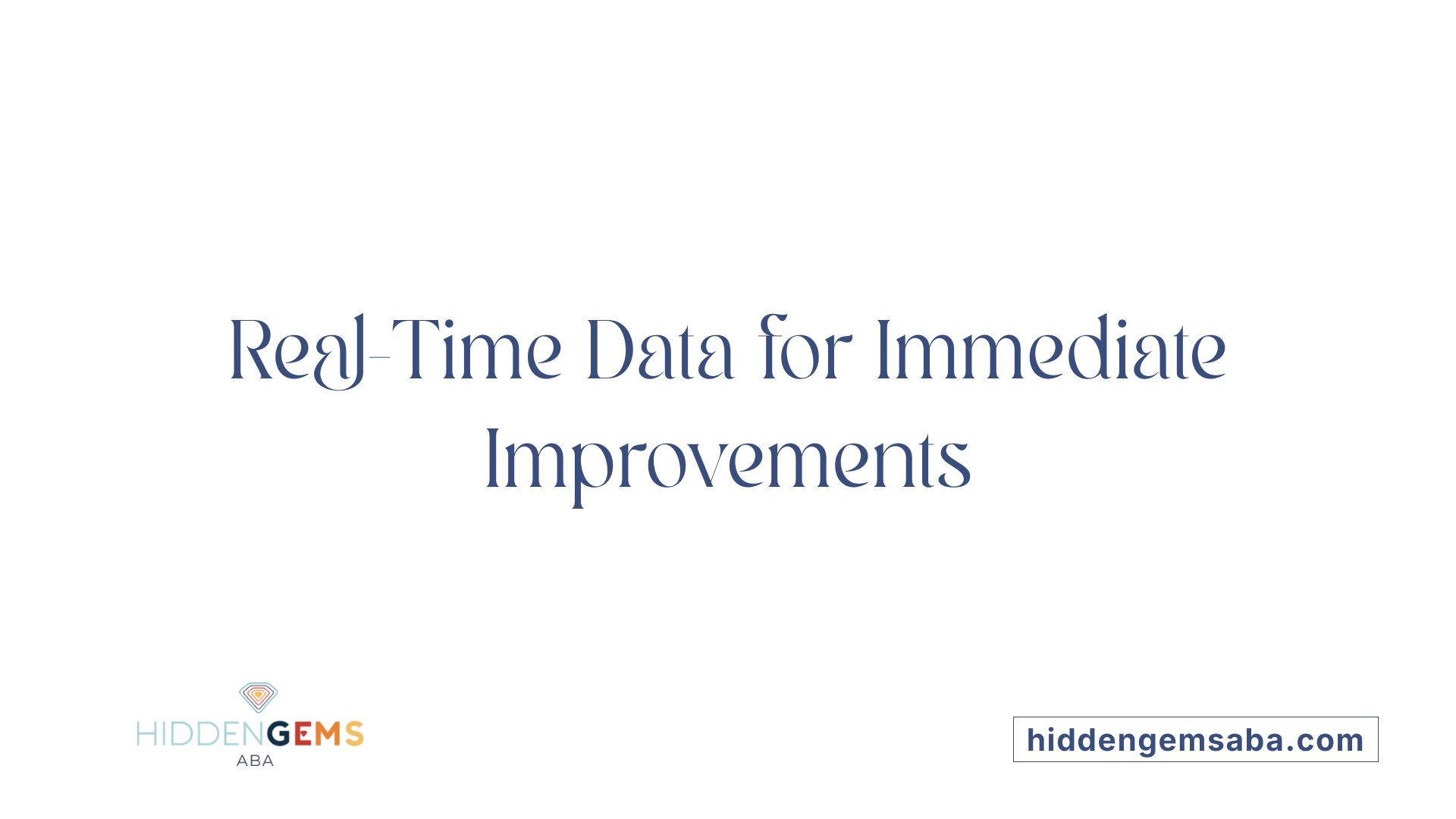 Real-Time Data for Immediate Improvements