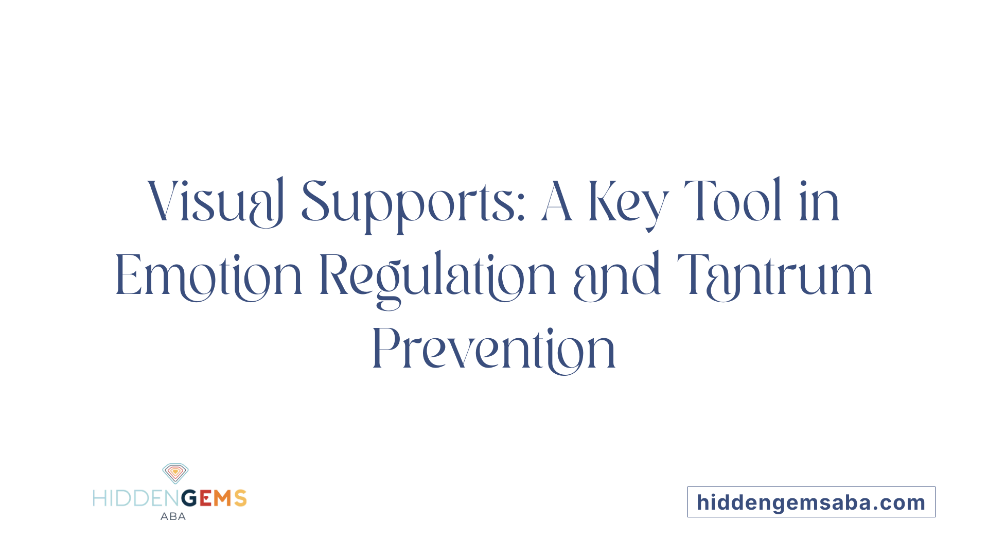 Visual Supports: A Key Tool in Emotion Regulation and Tantrum Prevention