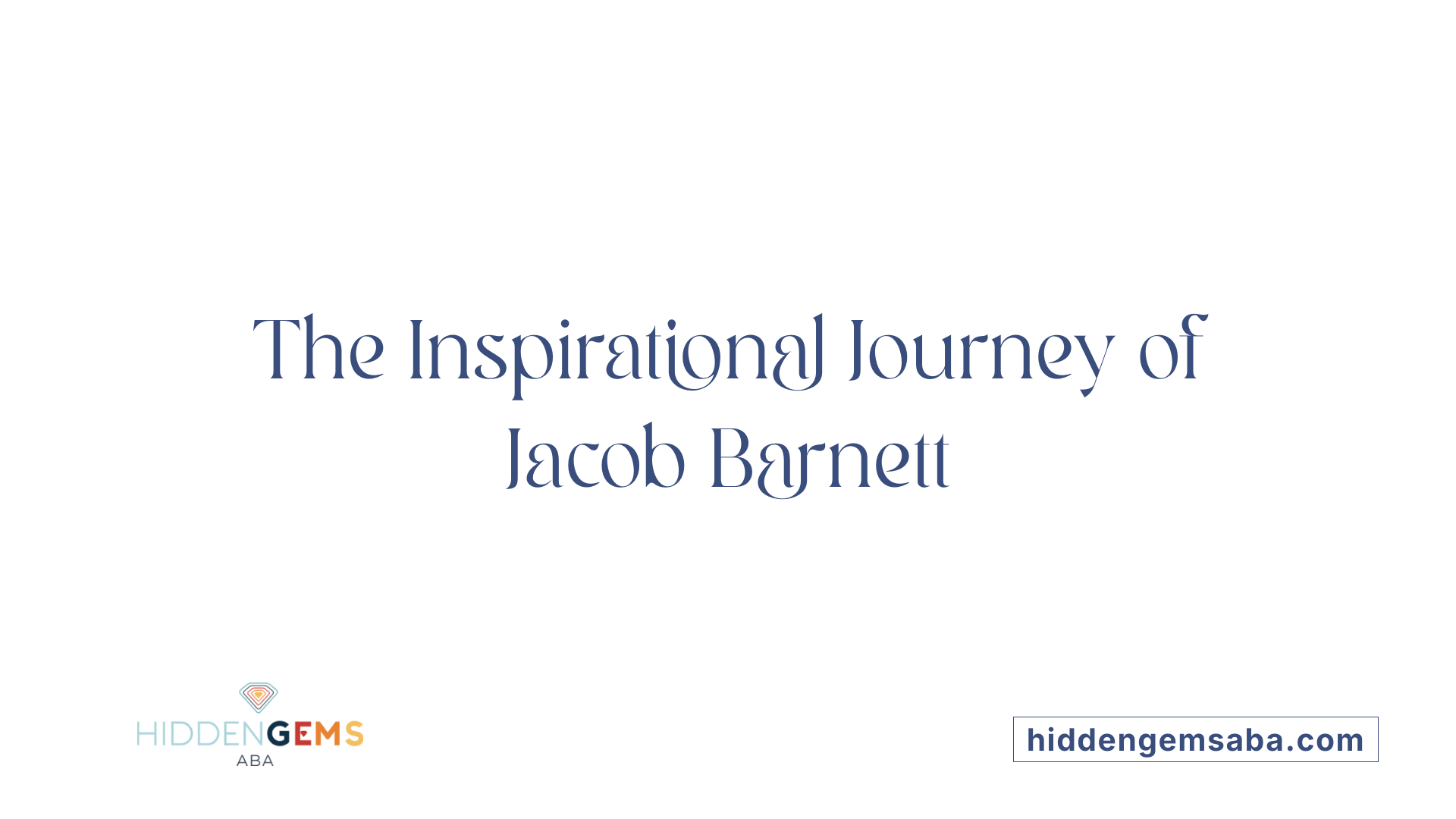 The Inspirational Journey of Jacob Barnett
