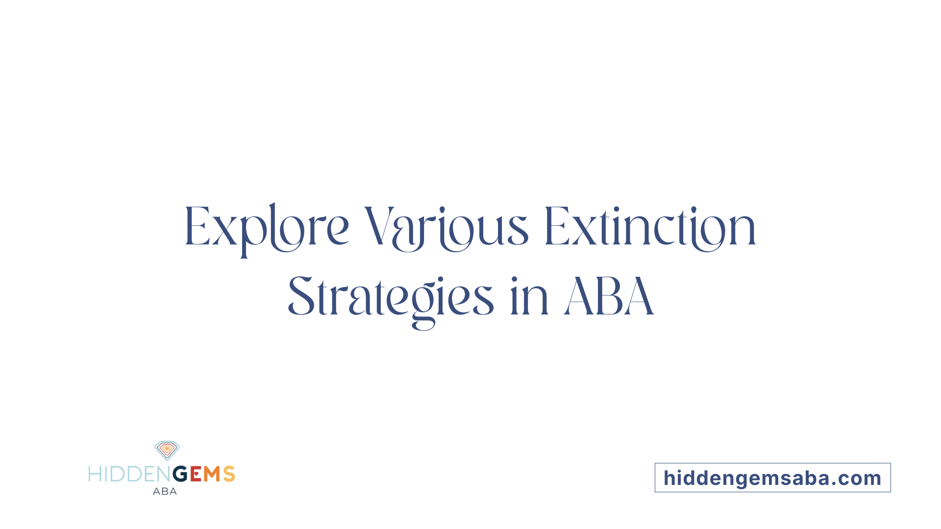 Explore Various Extinction Strategies in ABA