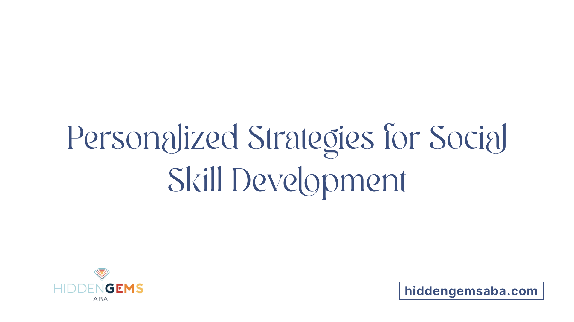Personalized Strategies for Social Skill Development