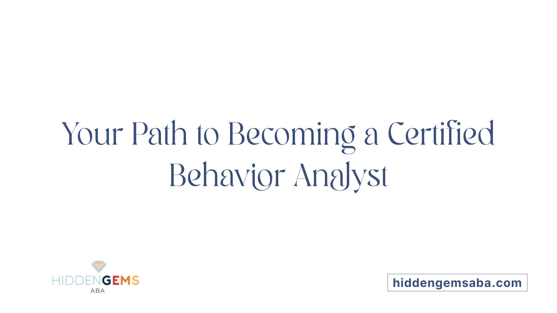 Your Path to Becoming a Certified Behavior Analyst