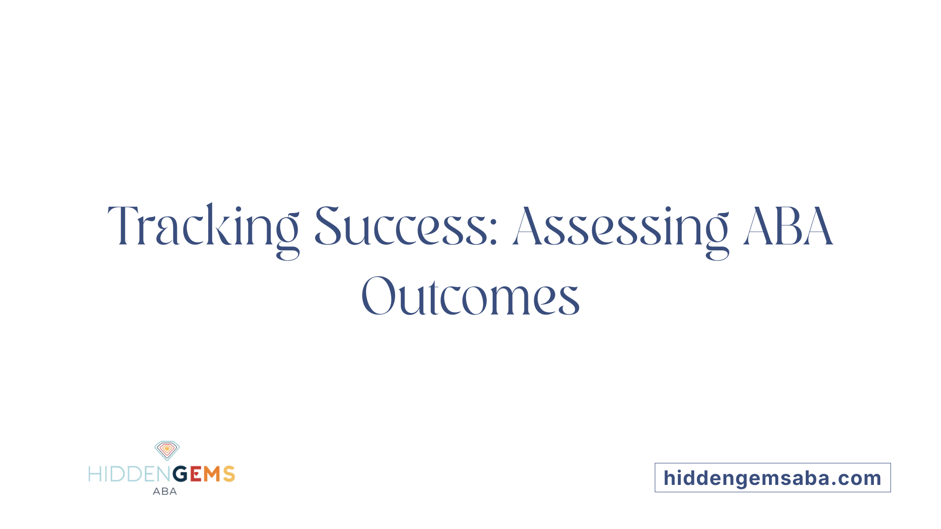 Tracking Success: Assessing ABA Outcomes