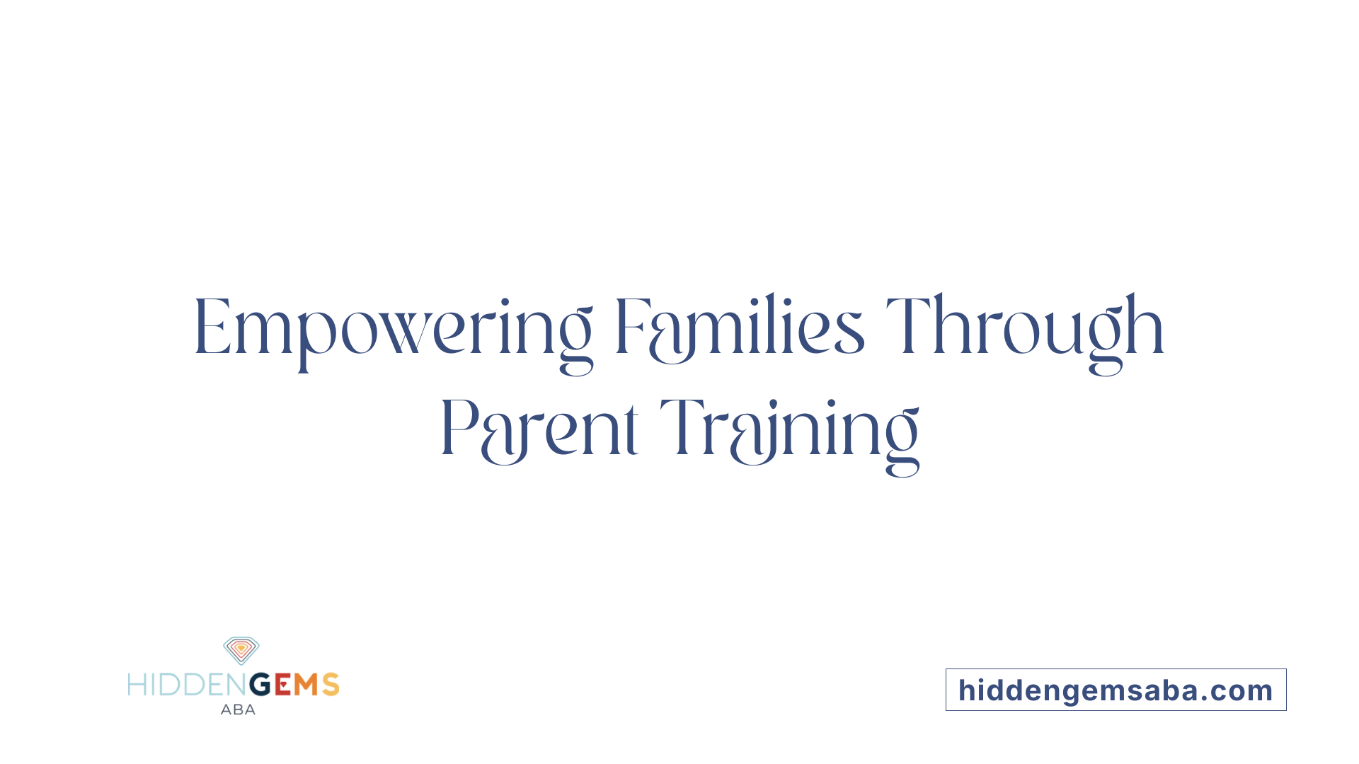 Empowering Families Through Parent Training