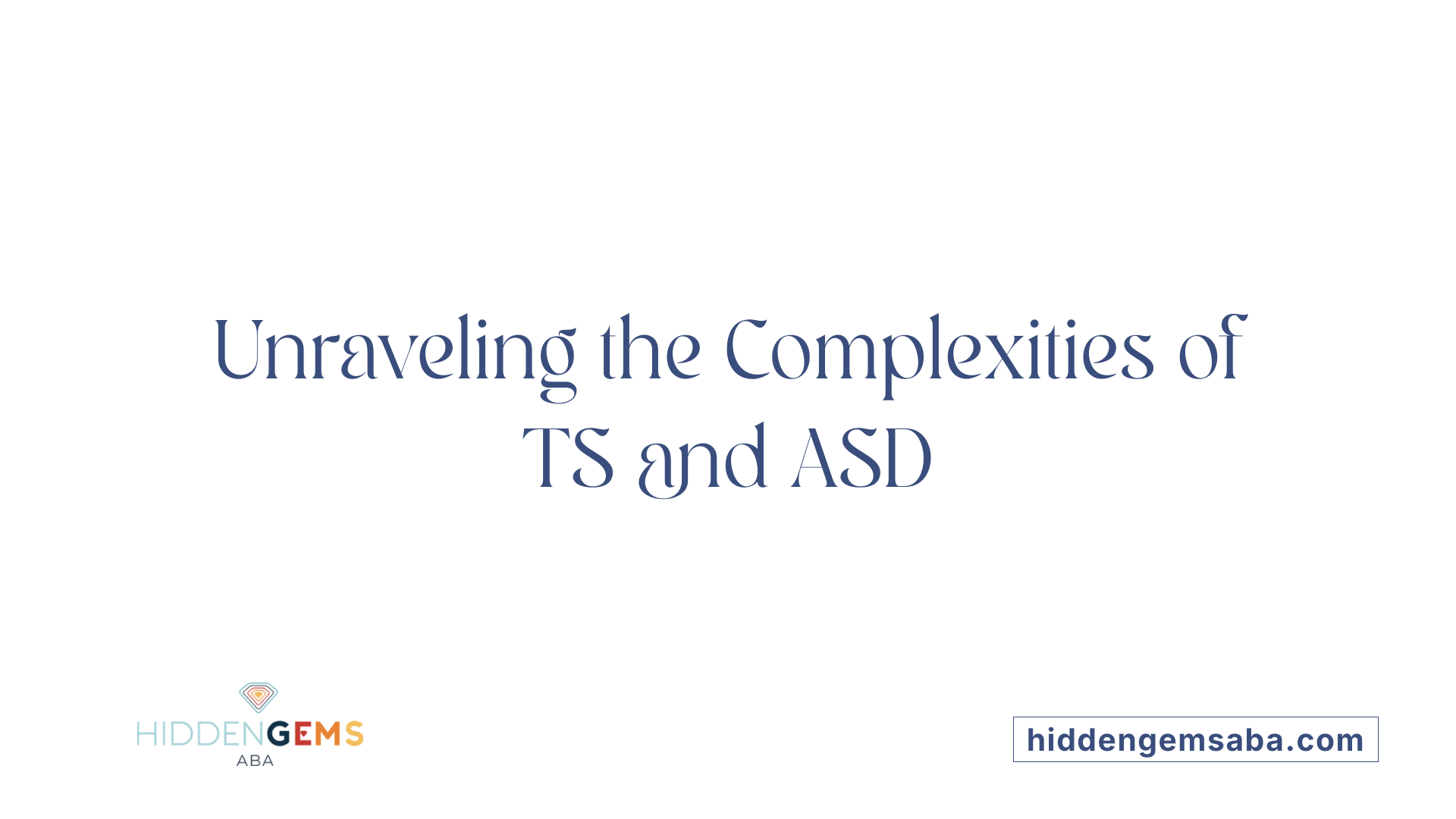 Unraveling the Complexities of TS and ASD
