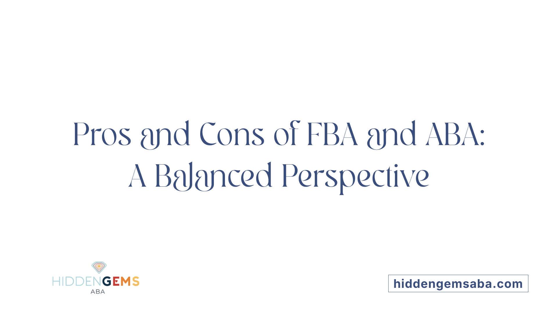 Pros and Cons of FBA and ABA: A Balanced Perspective