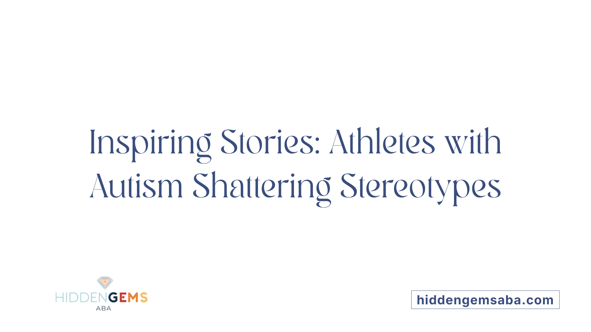 Inspiring Stories: Athletes with Autism Shattering Stereotypes