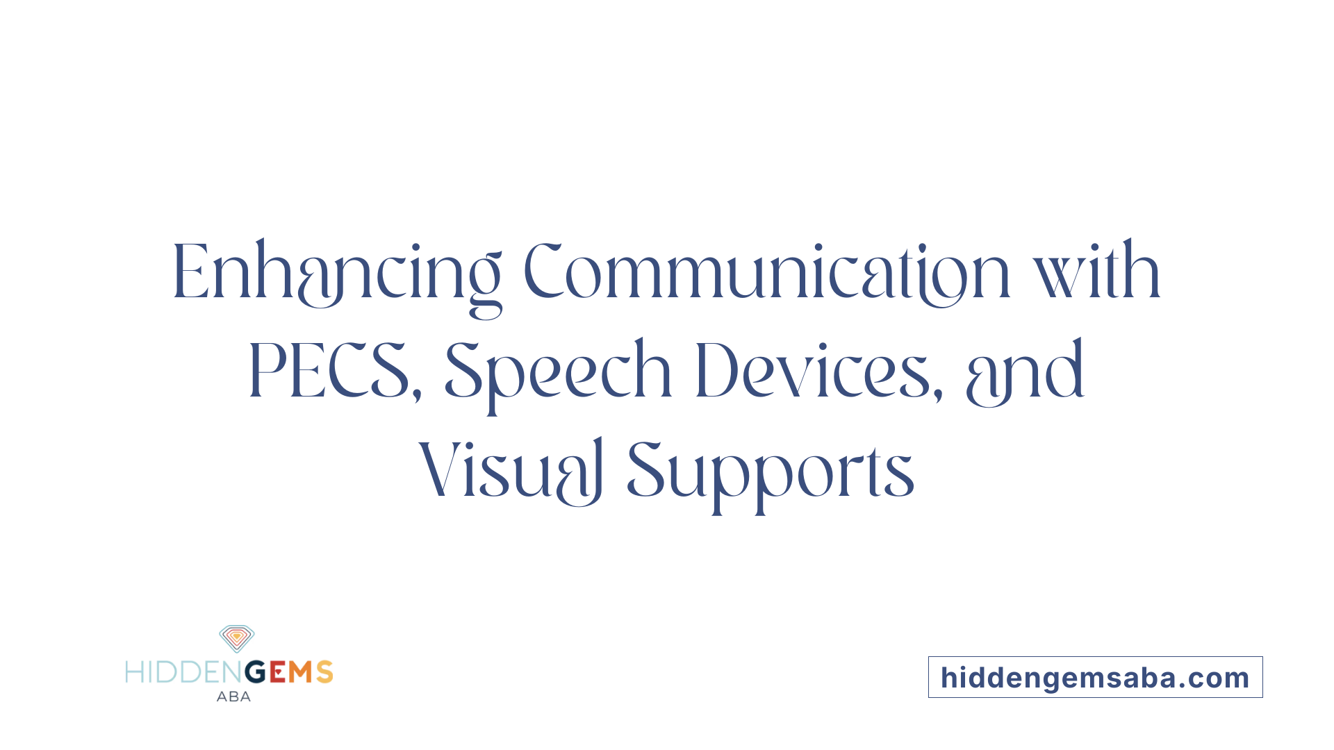 Enhancing Communication with PECS, Speech Devices, and Visual Supports