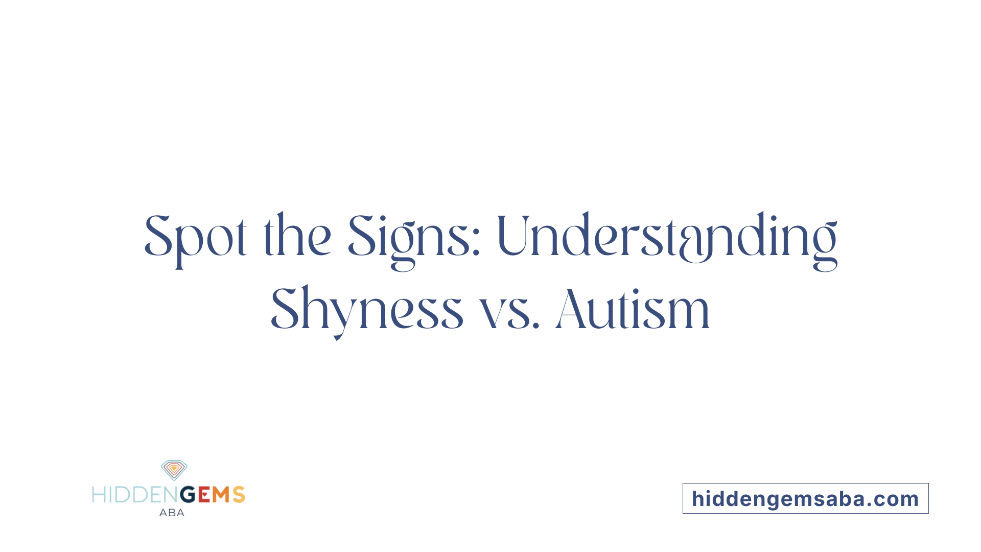 Spot the Signs: Understanding Shyness vs. Autism