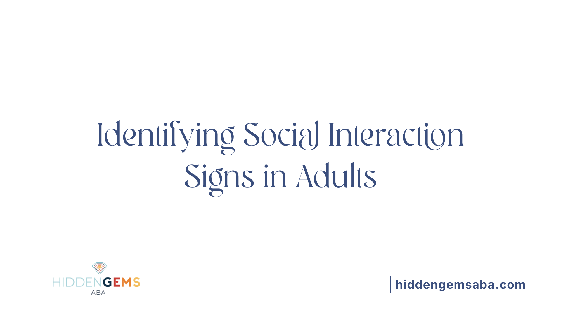 Identifying Social Interaction Signs in Adults
