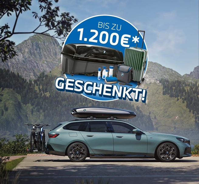Urlaubsreif-Aktion*: 1.200 € Original BMW Zubehör geschenkt beim Kauf eines BMW Jahreswagens