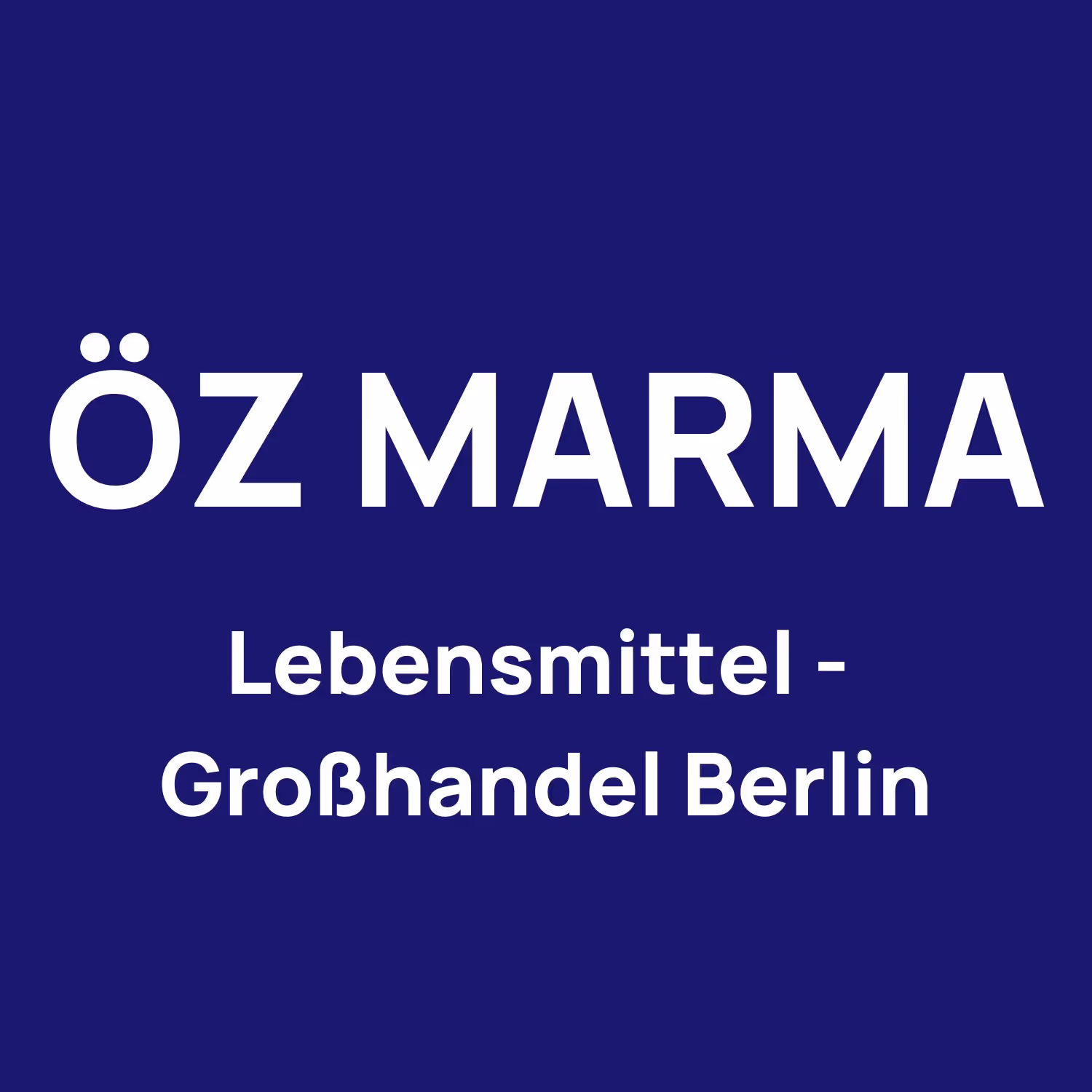 Öz Marma Lebensmittel Großhandel GmbH