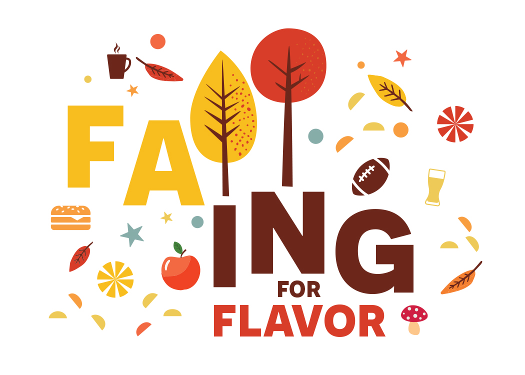 Graphic with words Falling for Flavor and little trees, leaves, a football and a mushroom