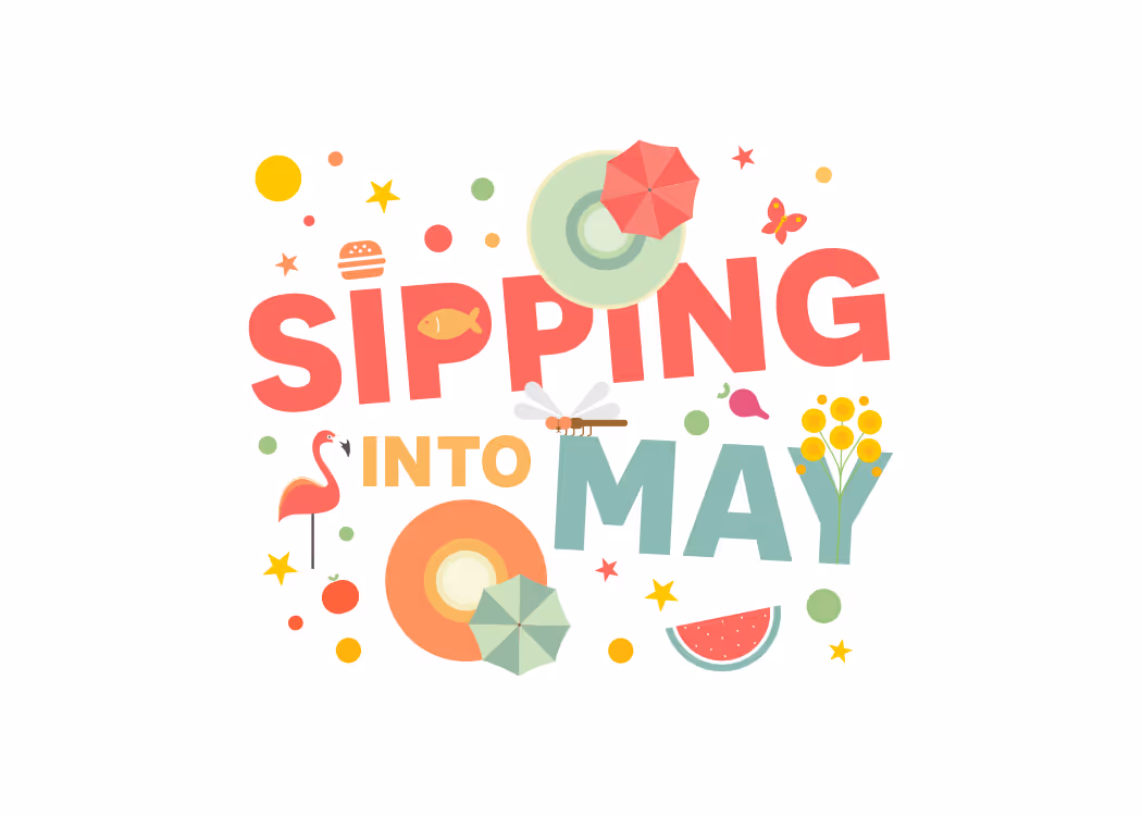 Graphic that says Sipping into May with Summer themed items like watermelon, umbrellas, and butterflies.