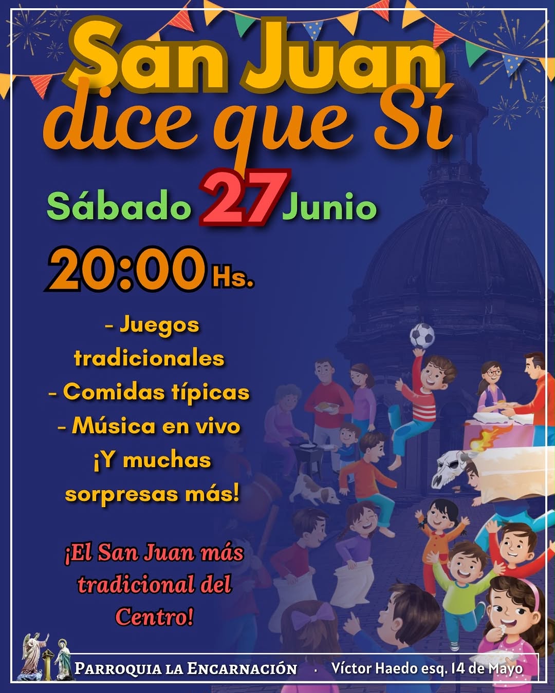 dé 2uasi que Sábado 27Junio 2080OHs Juegos tradicionales Comidas típicas Música 